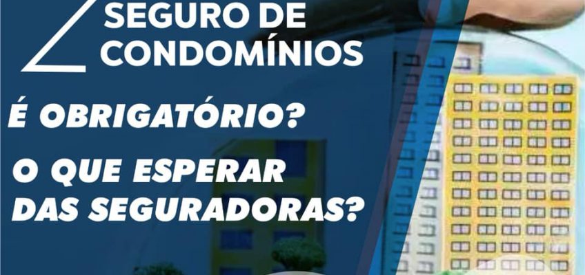 SEGURO DE CONDOMÍNIOS, É OBRIGATÓRIO?