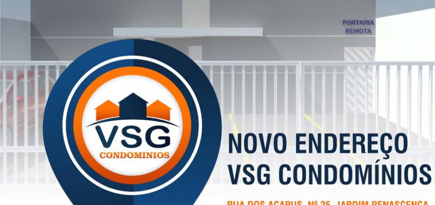 VSG CONDOMÍNIOS EM NOVO ENDEREÇO